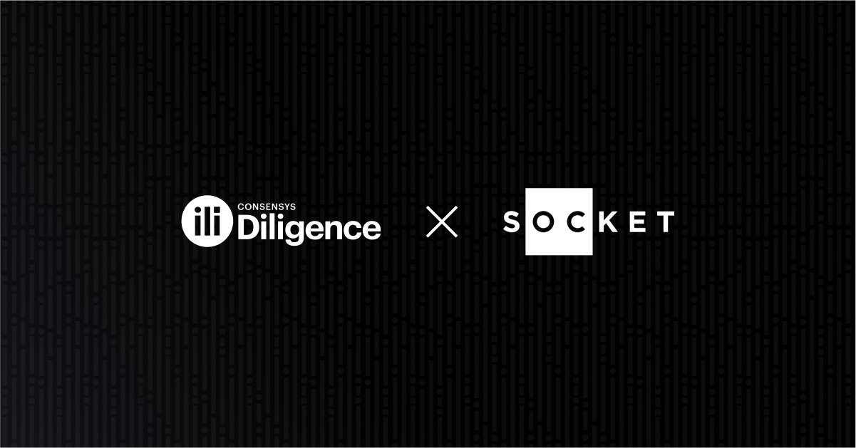 ConsenSys Diligence and Socket partner for secure Socket Liquidity Layer smart contracts